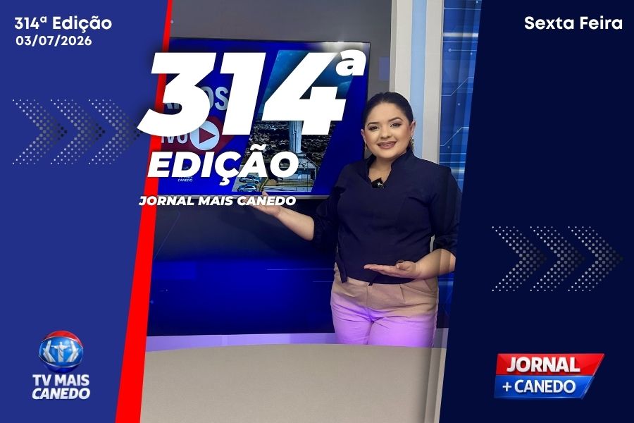 Jornal Mais Canedo – 314ª Edição – Sexta