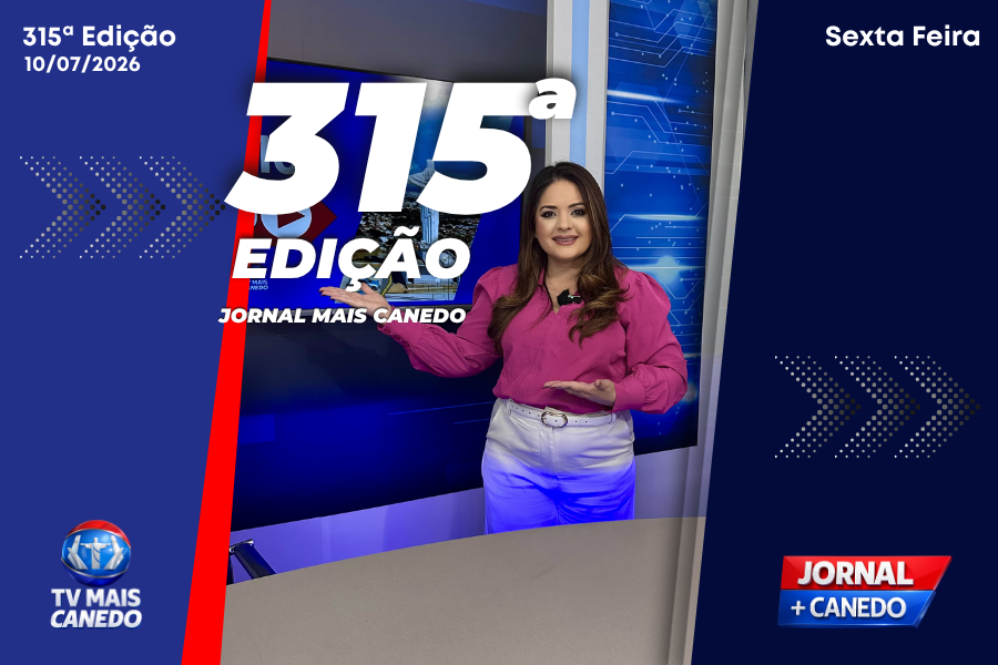 Jornal Mais Canedo – 315ª Edição – Sexta