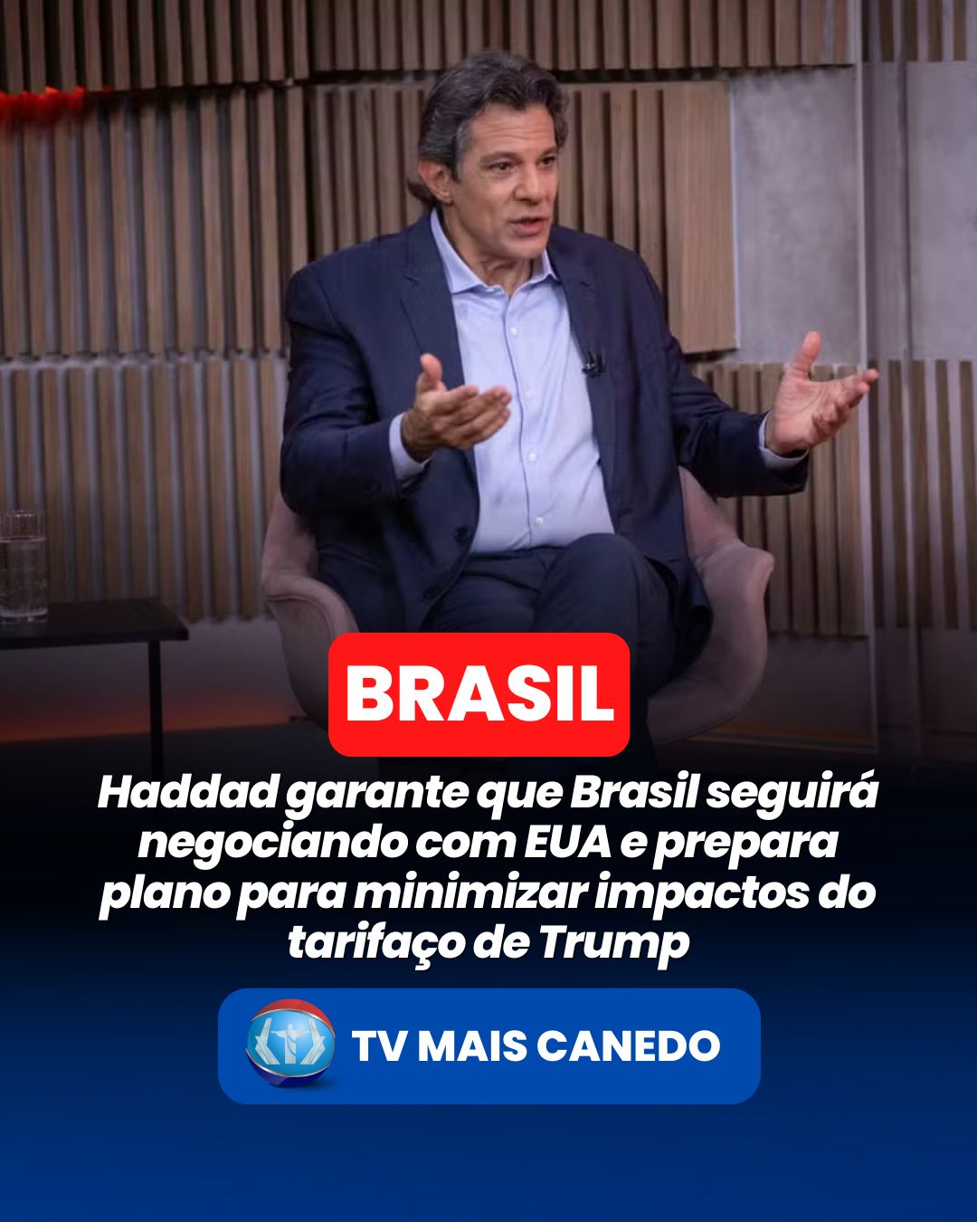Haddad garante que Brasil seguirá negociando com EUA e prepara plano para minimizar impactos do tarifaço de Trump