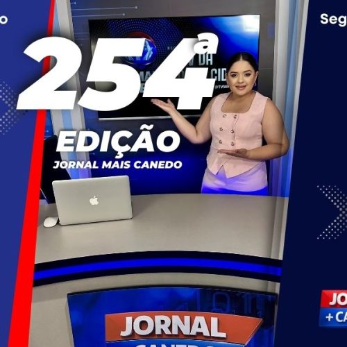Jornal Mais Canedo – 254ª Edição – Segunda