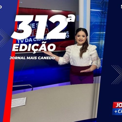 Jornal Mais Canedo – 312ª Edição – Sexta