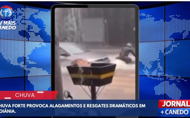 Chuva forte provoca alagamentos e resgates dramáticos em Goiânia