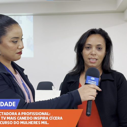 Matéria da TV Mais Canedo Inspira Cícera a Concluir Curso do Mulheres Mil