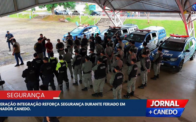 Operação Integração reforça segurança e mobiliza forças policiais em Senador Canedo